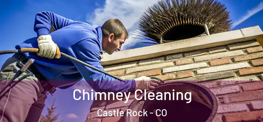  Chimney Cleaning Castle Rock - CO