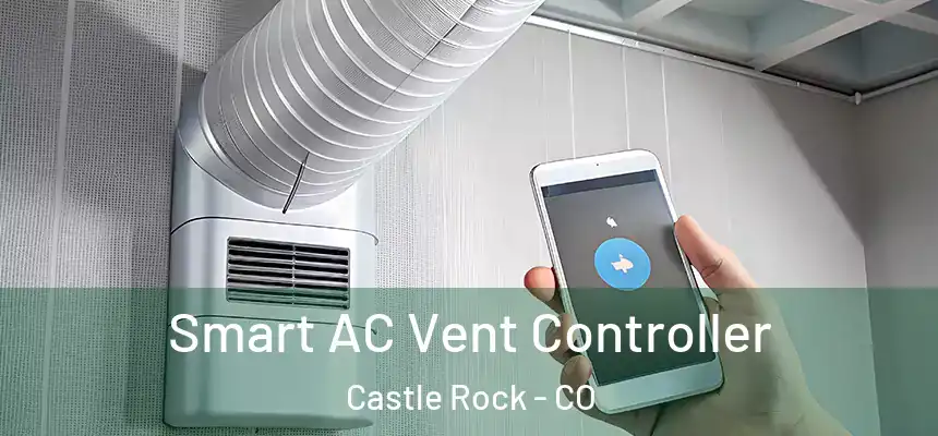 Smart AC Vent Controller Castle Rock - CO